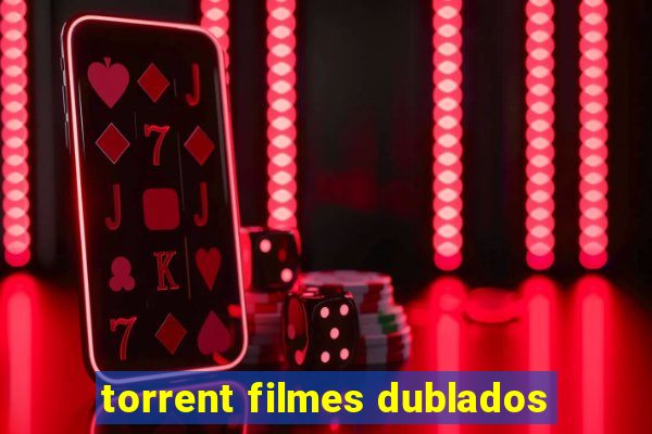 torrent filmes dublados